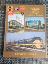 Trackside Around Chicago 1957-1965 George Speir Used Hardcover Book Morning Sun