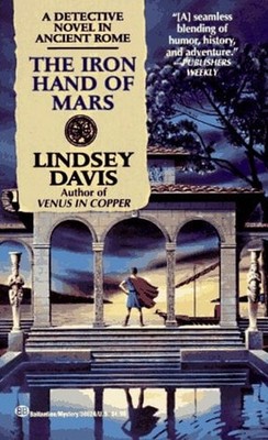 The Iron Hand of Mars Mass Market Paperbound Lindsey Davis