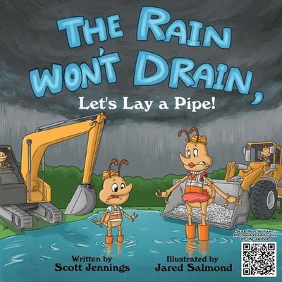 The Rain Won't Drain, Let's Lay A Pipe by Jared Salmond Paperback Book