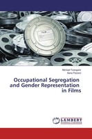 Occupational Segregation And Gender Representation In Films Michael Tsangaris