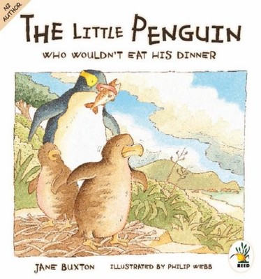 The Little Penguin Who Wouldn't Eat His Dinner,Jane Buxton, Phil