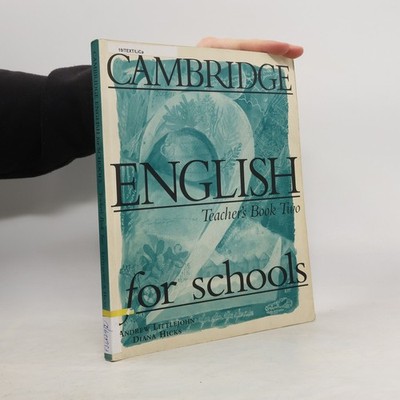 Cambridge English for Schools 2 Teacher's Book  |  Andrew Littlejohn