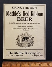 ORIGINAL PRO PRO 1908 MATHIE BREWING CO. MATHIE RED RIBBON AD. LOS ANGELES, CAL.