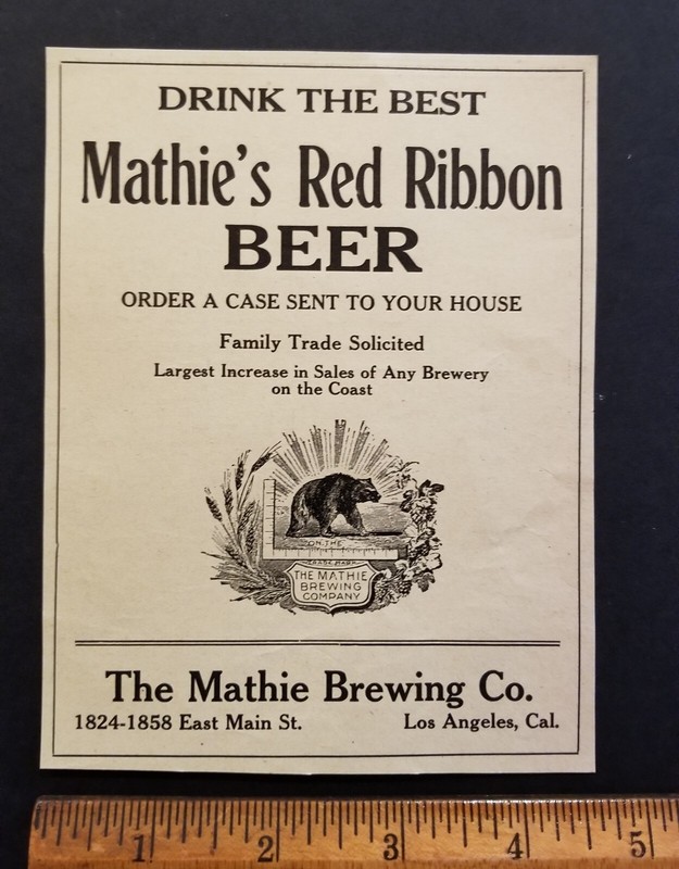 ORIGINAL PRO PRO 1908 MATHIE BREWING CO. MATHIE RED RIBBON AD. LOS ANGELES, CAL.