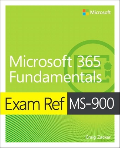 Craig Zacker Exam Ref MS-900 Microsoft 365 Fundamentals (Tascabile) Exam Ref