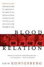 Blood Relation 9780060099053 by Konigsberg, Eric