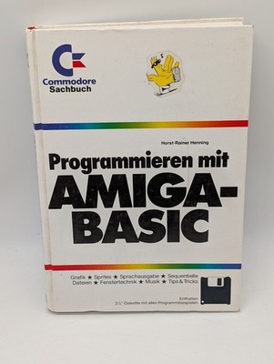 Programmieren mit AMIGA-BASIC (Henning) Markt & Technik, Commodore Sachbuch