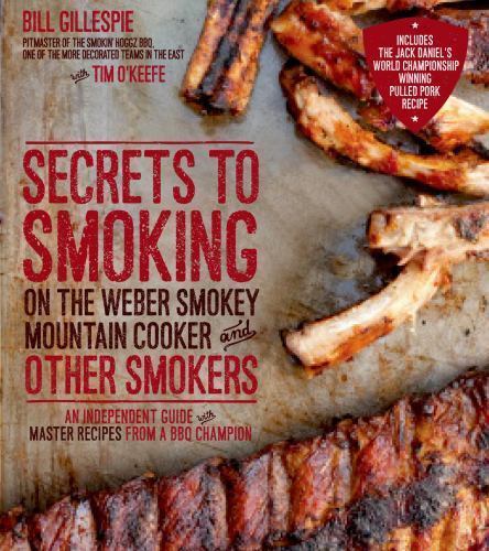 Secrets to Smoking on the Weber Smokey Mountain Cooker and Other