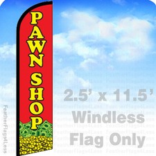 PAWN SHOP- WINDLESS Swooper Feather Flag Banner Sign 2.5x11.5' - rf