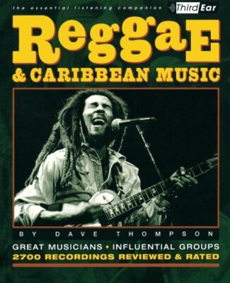 Reggae and Caribbean Music: Third Ear: The Essential Listening C