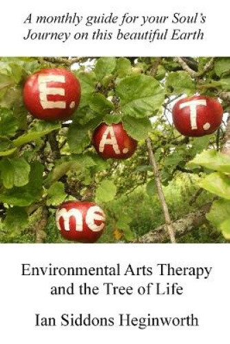 Thumbnail - Environmental Arts Therapy And The Tree Of Life By Heginworth, Ian