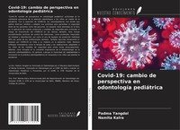 Covid-19: Cambio De Perspectiva En OdontologíA PediáTrica Namita Kalra
