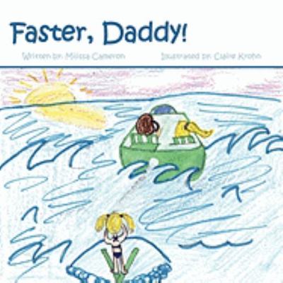 Faster, Daddy!, Paperback by Cameron, Milissa; Krohn, Claire (ILT), Brand New...