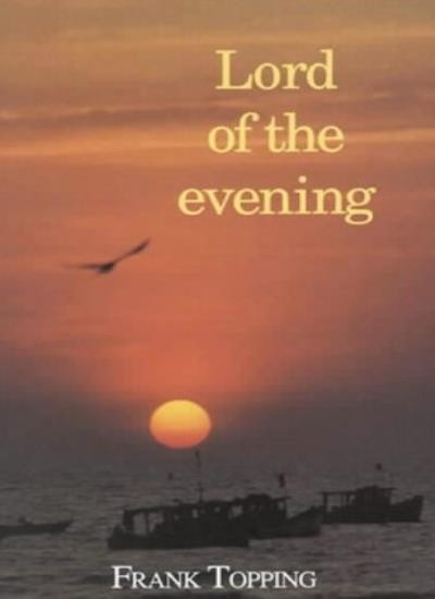Lord of the Evening (Frank Topping),Topping,Frank,Noeline Kelly