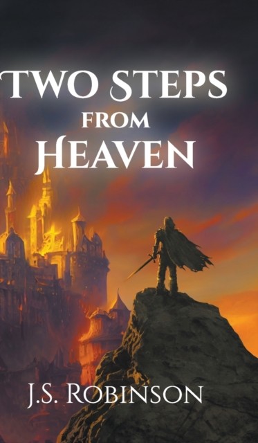 Two Steps from Heaven by J S Robinson - - Image 2