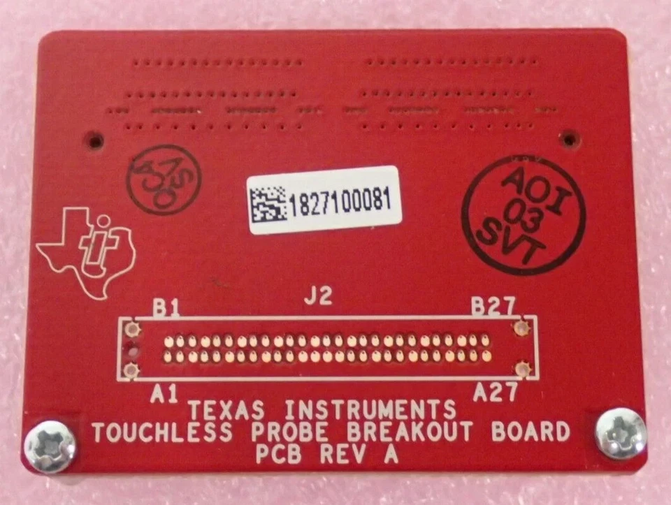 TEXAS INSTRUMENTS TOUCHLESS PROBE BREAKOUT BOARD PCB REV A SEC-5-0 0930 RoHS - Image 2 of 4