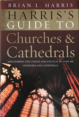 Harris's Guide to Churches and Cathedrals by Brian L. Harris (Hardback, 2006)