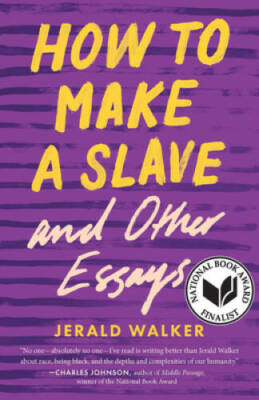 How to Make a Slave and Other Essays (21st Century Essays) - VERY GOOD