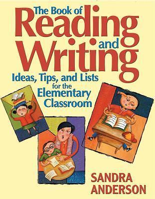 The Book of Reading and Writing: Ideas, Tips, and Lists for the Elementary...
