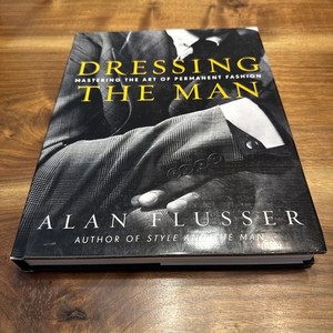 Dressing the Man Alan Flusser | eBay