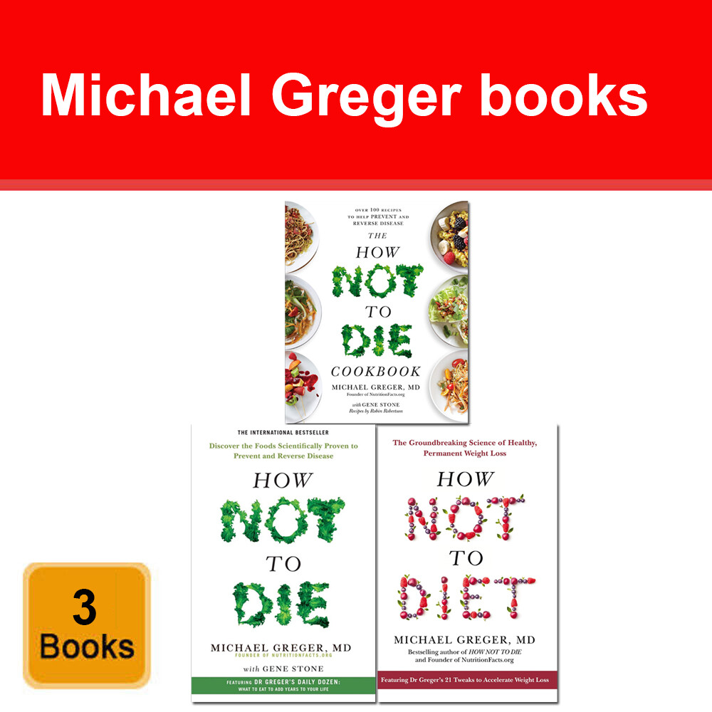 Michael Greger Collection 3 Books Set How Not To Diet, How Not To Die Cookbook