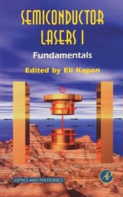 Semiconductor Lasers I: Fundamentals by Eli Kapon: New