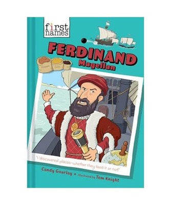Ferdinand Magellan [the First Names Series], Candy Gourlay