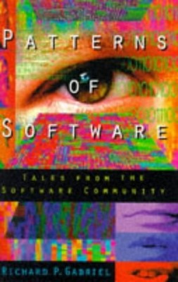 Patterns of Software: Tales from the Software Community by