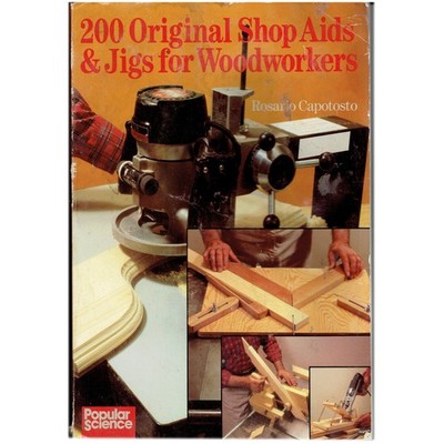 200 Original Shop Aids  Jigs For Woodworkers - Paperback - VERY GOOD