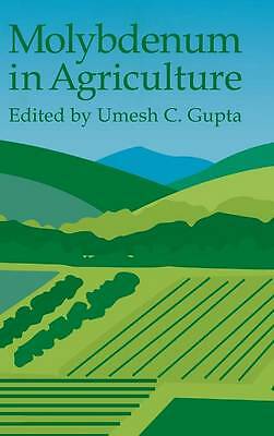 Molybdenum in Agriculture Gupta Hardback Cambridge University Press