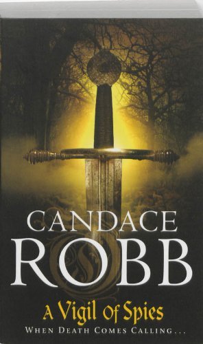 A Vigil of Spies (Owen Archer Mysteries 10) By Candace Robb. 9780099497929