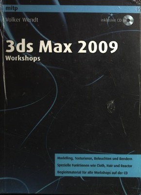 3ds Max 2009 Workshops : Modelling, Texturieren, Beleuchten und Rendern ; spezie