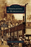 Chris Gilkey (U. A.) | Firefighting In Hopkinsville | Buch | Englisch (2008)