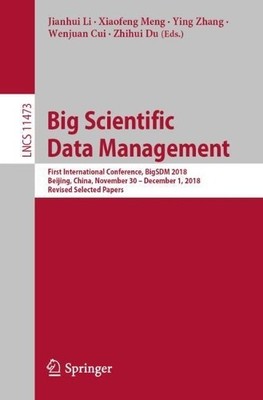 Big Scientific Data Management - 9783030280604