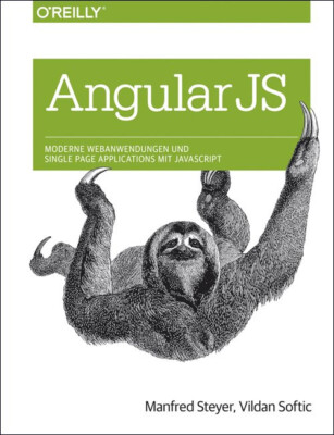 Angular JS: Moderne Webanwendungen & Single Page Applications mit JavaScript Neu