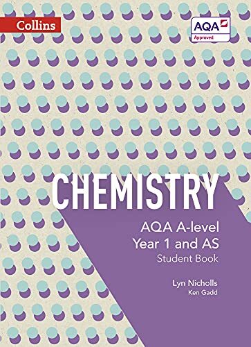AQA A Level Chemistry Year 1 and AS Student Book (AQA A Level Science) By Lyn N
