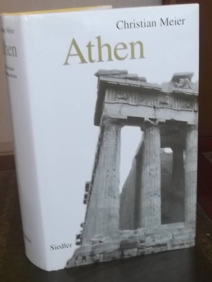 Christian Meier: Athen: Ein Neubeginn der Weltgeschichte -HC