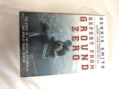 Report from Ground Zero: The Story of the Rescue Efforts at the World Trade ...