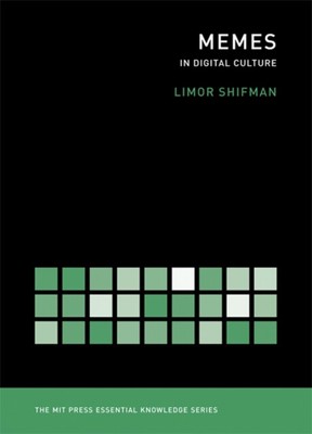  Memes in der digitalen Kultur von Limor The Hebrew University of Jerusalem Shifman 97