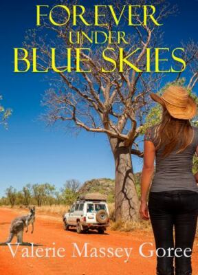 Forever Under Blue Skies - paperback, 9781952661358, Valerie Massey Goree