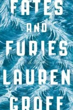 Fates and Furies: A Novel - Hardcover By Groff, Lauren - VERY GOOD