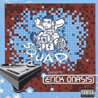 Def Squad Presents Erick Onasis by Def Squad