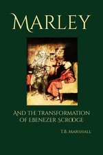 Marley: And the Transformation of Ebenezer Scrooge