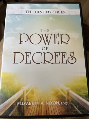 The Power of Decrees, The Destiny Series (DVD) Elizabeth A. Nixon, esq