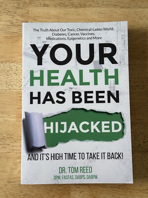 Your Health Has Been Hijacked: And It's High Time To Take It Back! Book