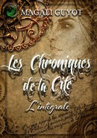 Les Chroniques De La Cité | L Integrale | Magali Guyot | Taschenbuch | 2022