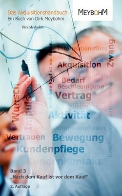 Nach dem Kauf ist vor dem Kauf: Band 3 aus der Reihe ''Das Akquisitionshandbuch''