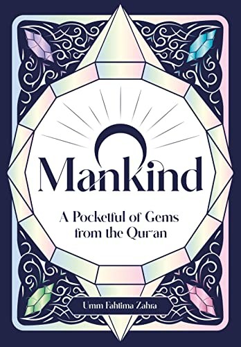 O Mankind : A Pocketful Of Gems From The Quran Umm Fahtima Zahra - Image 9