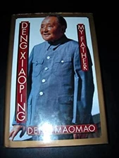 Deng Xiaoping : My Father Hardcover Deng Maomao