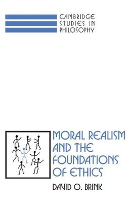 Moral Realism and the Foundations of Ethics David Owen Brink Taschenbuch 1989